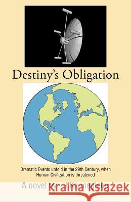 Destiny's Obligation J. Kannegieter 9781412043656 Trafford Publishing