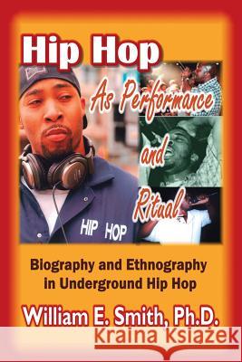 Hip Hop as Performance and Ritual William E. Smit 9781412053945 Trafford Publishing