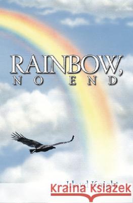 Rainbow, No End Lloyd Knight 9781412054485