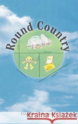 Round Country Daphne Edwards 9781412054836 Trafford Publishing