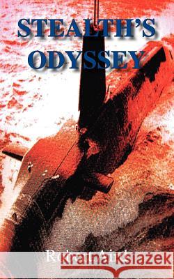 Stealth's Odyssey Robert Aird 9781412054928