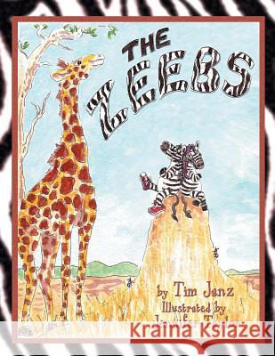 The Zeebs Tim Janz, Jennifer Taylor 9781412056250 Trafford Publishing