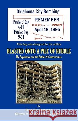 Blasted Onto a Pile of Rubble Clark C. Peterson Trafford Publishing 9781412064675