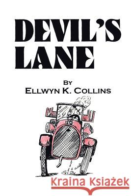 Devil's Lane Ellwyn K. Collins 9781412064682 Trafford Publishing