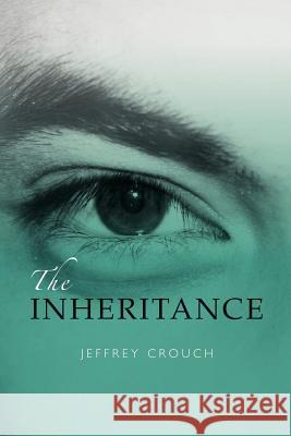 The Inheritance Jeffrey Crouch 9781412065009