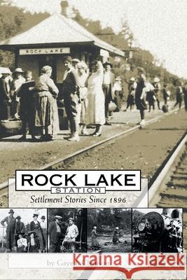 Rock Lake Station Gaye I. Clemson 9781412066266 Trafford Publishing