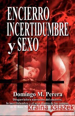 Encierro Incertidumbre y Sexo Perera, Domingo 9781412068819
