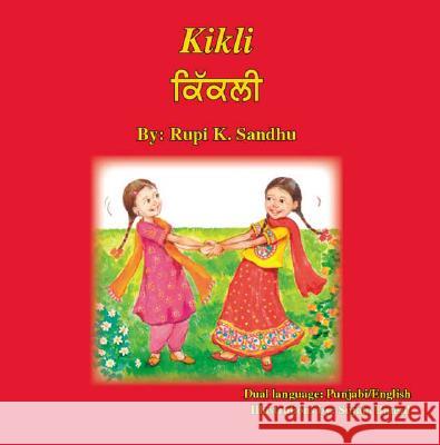 Kikli Rupi K. Sandhu, Sujata Bansal 9781412069687 Trafford Publishing