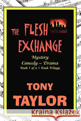 The Flesh Exchange Tony Taylor 9781412072243 Trafford Publishing