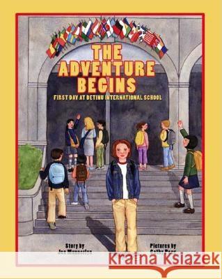 The Adventure Begins: First Day at Detinu International School Trafford Publishing 9781412077231