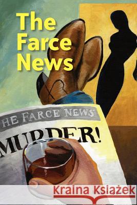 The Farce News Morgan Hughes Trafford Publishing 9781412079754 Trafford Publishing