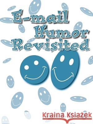 E-mail Humor Revisited Louis G. Morton 9781412080620 Trafford Publishing