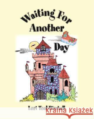 Waiting for Another Day Lori Toal-Birchall 9781412080774