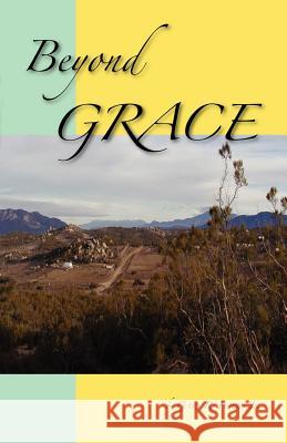 Beyond Grace Gary R., Jr. Ferris 9781412082877