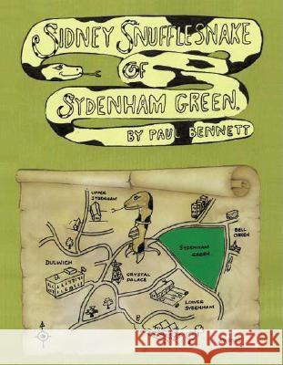 Sidney Snufflesnake of Sydenham Green Trafford Publishing 9781412084086