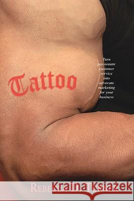 Tattoo Rebecca D. Turner Trafford Publishing 9781412084567 Trafford Publishing