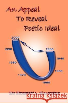 An Appeal to Reveal Poetic Ideal Robert L. Sanders 9781412084802 Trafford Publishing