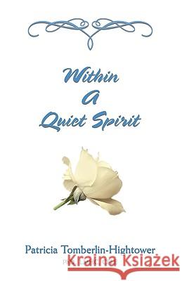 Within a Quiet Spirit Pa Tomberlin-Hightowe 9781412088244