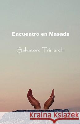 Encuentro En Masada Salvatore Trimarchi 9781412088886 Trafford Publishing