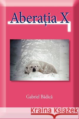 Aberatia X Gabriel Badica Trafford Publishing 9781412089081 Trafford Publishing