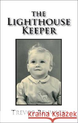 The Lighthouse Keeper Trevor Renwick 9781412089586