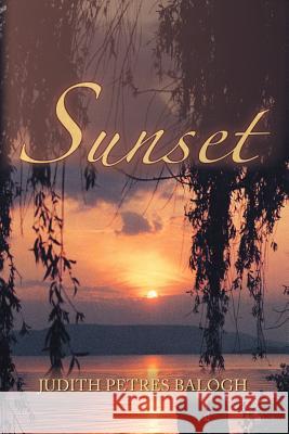 Sunset Judith Petres Balogh 9781412091480 Trafford Publishing