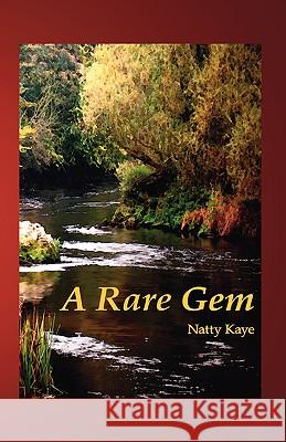 A Rare Gem Natty Kaye Trafford Publishing 9781412092494