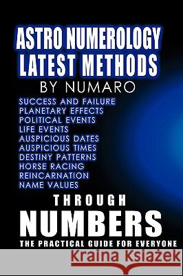 Astro Numerology: Latest Methods Numaro 9781412094405 Trafford Publishing