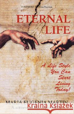 Eternal Life Maria Eugenia Martin 9781412096713