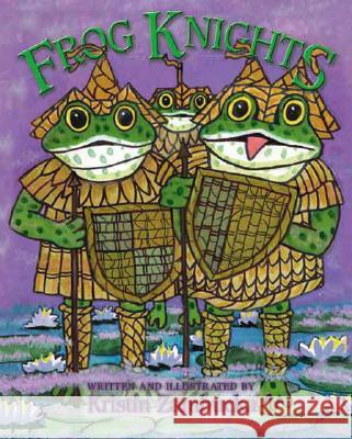 Frog Knights Kristin Zambucka 9781412099707 Trafford Publishing