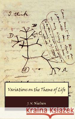 Variations on the Theme of Life J. N. Nielsen 9781412200790 Trafford Publishing