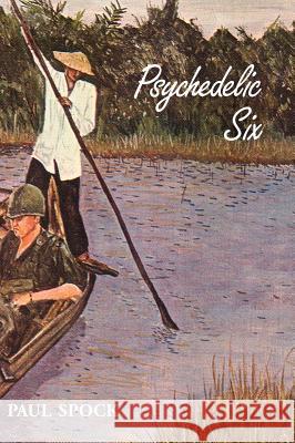 Psychedelic Six Paul Spock 9781412201681