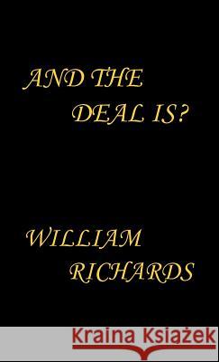 And the Deal Is? William Richards 9781412201902 Trafford Publishing