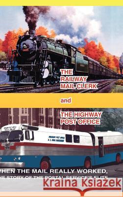 The Railway Mail Clerk and the Highway Office Ken (H K. ). (H K. ). Culbreth 9781412202275 Trafford Publishing
