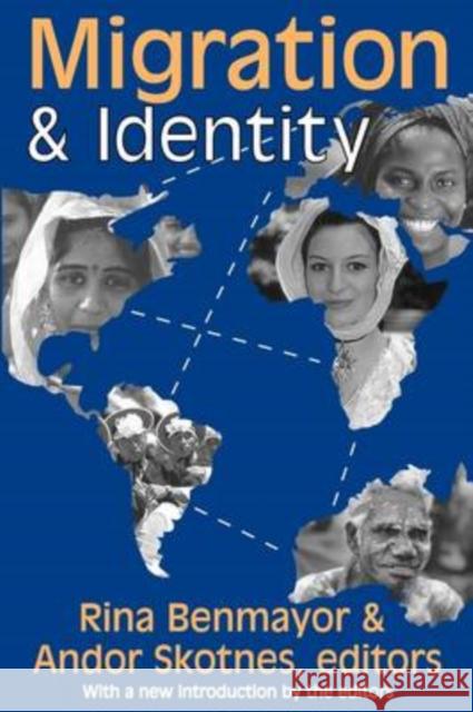 Migration and Identity Rina Benmayor Andor Skotnes 9781412804646 Transaction Publishers