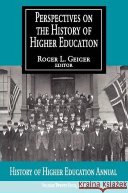 Perspectives on the History of Higher Education : Volume 24, 2005 Roger L. Geiger 9781412805179