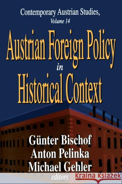 Austrian Foreign Policy in Historical Context Gunter Bischof Anton Pelinka Michael Gehler 9781412805216 Transaction Publishers
