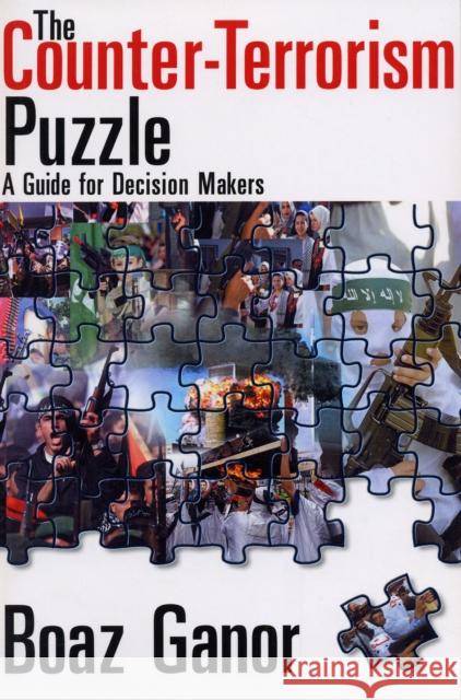 The Counter-terrorism Puzzle: A Guide for Decision Makers Kaplan, Abraham 9781412806022