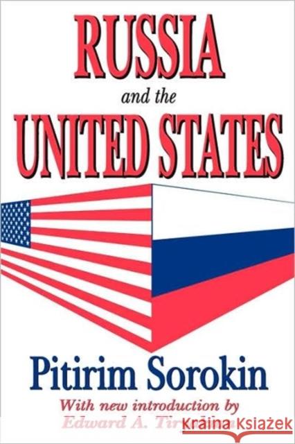 Russia and the United States Pitirim Sorokin Edward A. Tiryakian 9781412806183