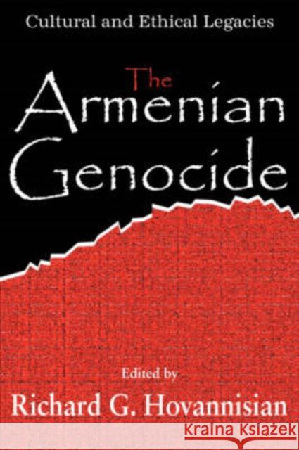The Armenian Genocide: Wartime Radicalization or Premeditated Continuum Hovannisian, Richard G. 9781412806190 Transaction Publishers