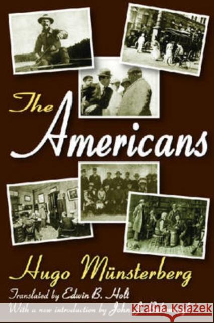 The Americans Hugo Munsterberg Hugh Munsterberg Edwin Holt 9781412806527 Transaction Publishers