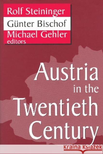 Austria in the Twentieth Century Steininger                               Rolf Steininger Ga1/4nter Bischof 9781412808545