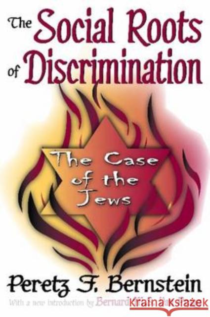 The Social Roots of Discrimination: The Case of the Jews Thibaut, John W. 9781412808668 Transaction Publishers