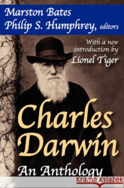 Charles Darwin: An Anthology Bates, Marston 9781412809948 Transaction Publishers