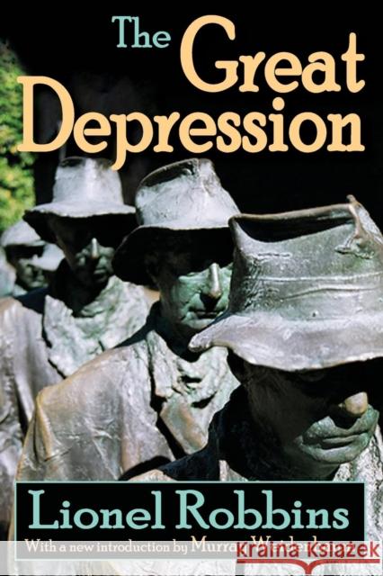 The Great Depression Lionel Robbins 9781412810081 TRANSACTION PUBLISHERS,U.S.