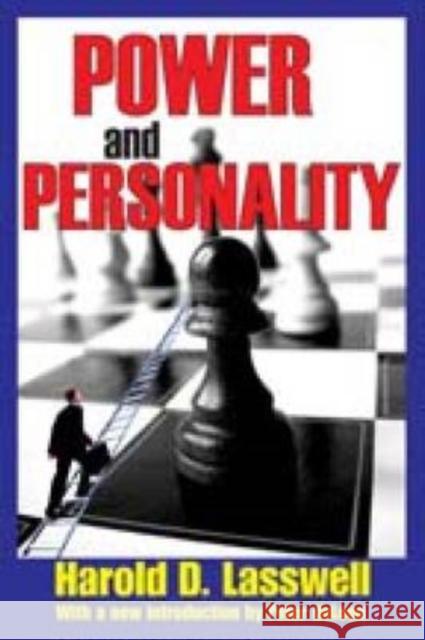 Power and Personality Harold Lasswell Peter Deleon 9781412810326