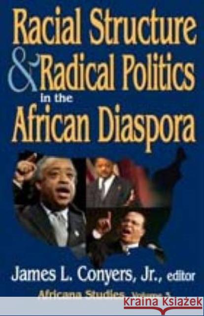 Racial Structure and Radical Politics in the African Diaspora: Volume 2, Africana Studies Persons, Georgia A. 9781412810456