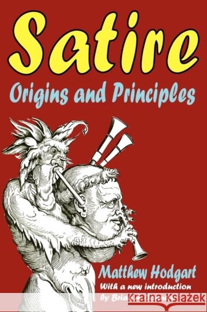 Satire: Origins and Principles Hodgart, Matthew 9781412810609 Transaction Publishers