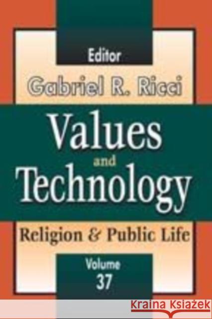 Values and Technology: Religion and Public Life Burk, James 9781412811187