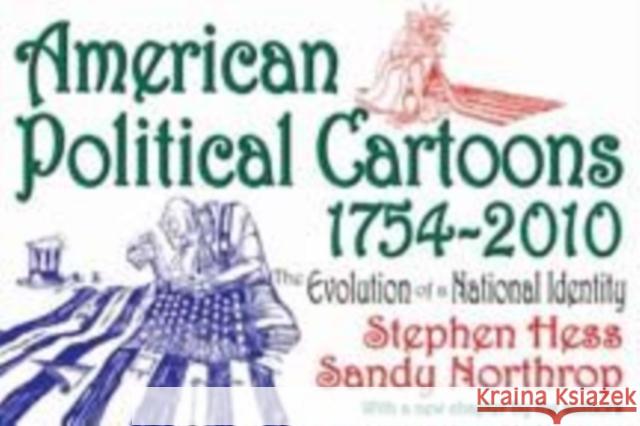 American Political Cartoons: From 1754 to 2010 Northrop, Sandy 9781412811194 0